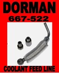Dorman 667-522 Coolant Feed Line Replaces 55568031 (new Package). Price: $10.00.