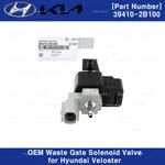 394102B100 Oem Waste Gate Solenoid Valve For Hyundai Veloster 13-17 1.6L Turbo New. Price: $39.80.
