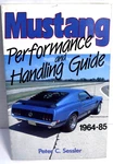 Mustang Performance Handling Guide Paperback 1964-85 Peter C. Sessler Used. Price: $13.49.