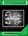 John Deere 6351T AR65349 Turbocharger Rebuild Guide Shop Manual: Garrett-, Brand. Price: $42.91.