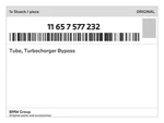 Genuine Bmw Tube, Turbocharger Bypass 11-65-7-577-232 New. Price: $88.56.