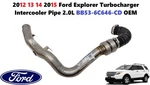 2012 13 14 2015 Ford Explorer Turbocharger Intercooler Pipe 2.0L BB53-6C646-CD New. Price: $125.00.